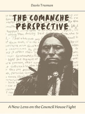 cover image of The Comanche Perspective  a New Lens on the Council House Fight